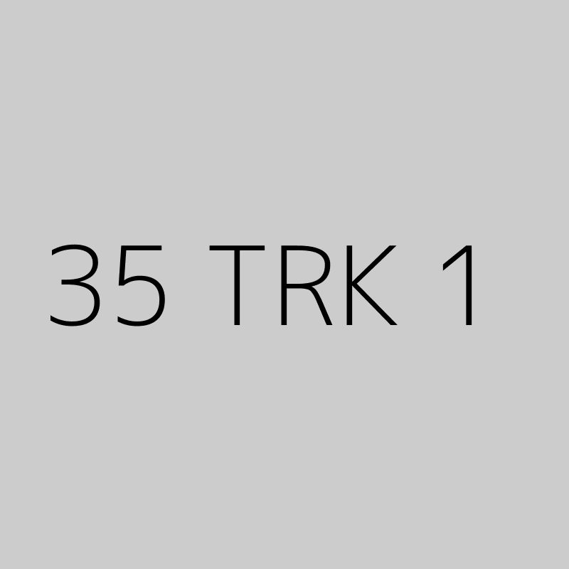 35 TRK 1 